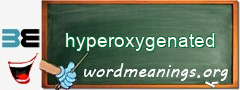 WordMeaning blackboard for hyperoxygenated